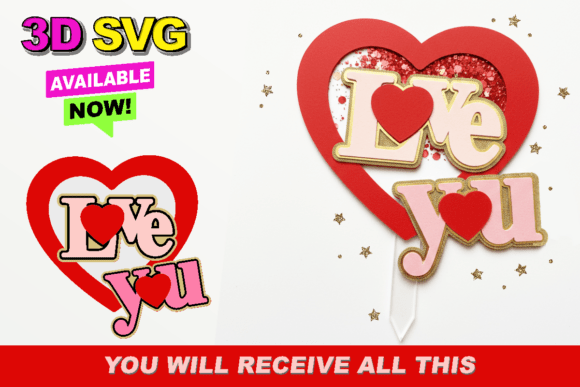 Love You Cake Topper 3D SVG for Valentine’s Day Content Design